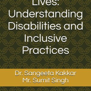 Empowering Lives: Understanding Disabilities and Inclusive Practices